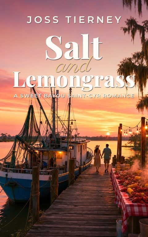 Cover of Salt and Lemongrass by Joss Tierney: shrimp boats at a bayou dock at sunset.